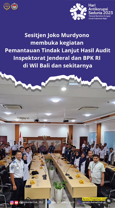 Kegiatan Pemantauan Tindak Lanjut Hasil Audit Inspektorat Jenderal dan Laporan Hasil Pemeriksaan BPK RI di Wilayah Bali dan sekitarnya