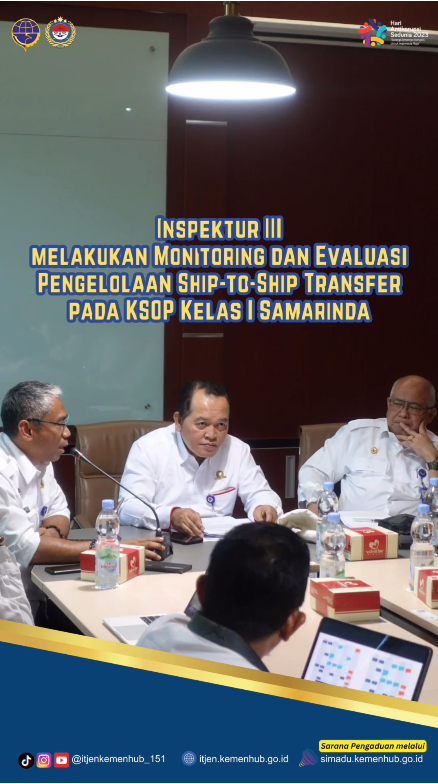 Inspektur III melakukan Monitoring dan Evaluasi Pengelolaan Ship-To-Ship Transfer Pada KSOP Kelas I Samarinda