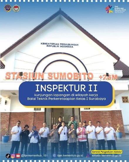 Inspektur II kunjungan lapangan di Wilayah Kerja Balai Teknik Perkeretaapian Kelas I Surabaya