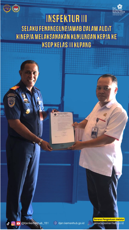 Inspektur III Selaku Penanggungjawab Dalam Audit Kinerja Melaksanakan Kunja Ke KSOP Kelas III Kupang