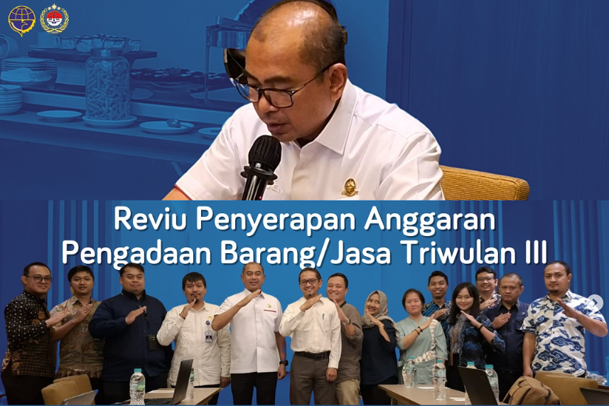 Reviu Penyerapan Anggaran Pengadaan Barang/Jasa Triwulan III di Lingkungan Kemenhub